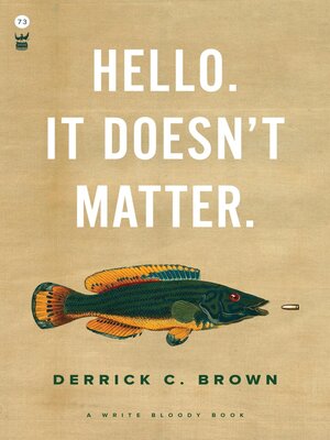 cover image of Hello. It Doesn't Matter.